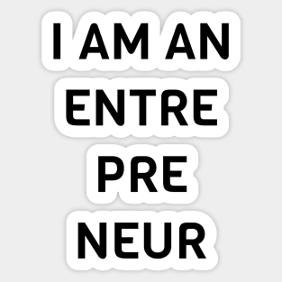 I Am An Entrepreneur Sticker